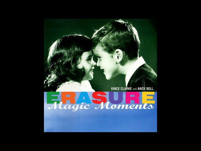 Erasure - Magic Moments