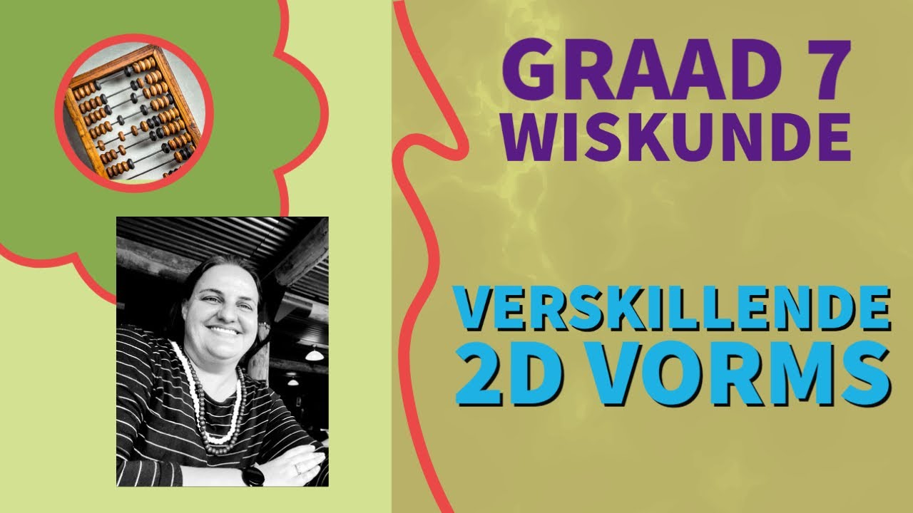Graad 7 Wiskunde - Verskillende 2D Vorms