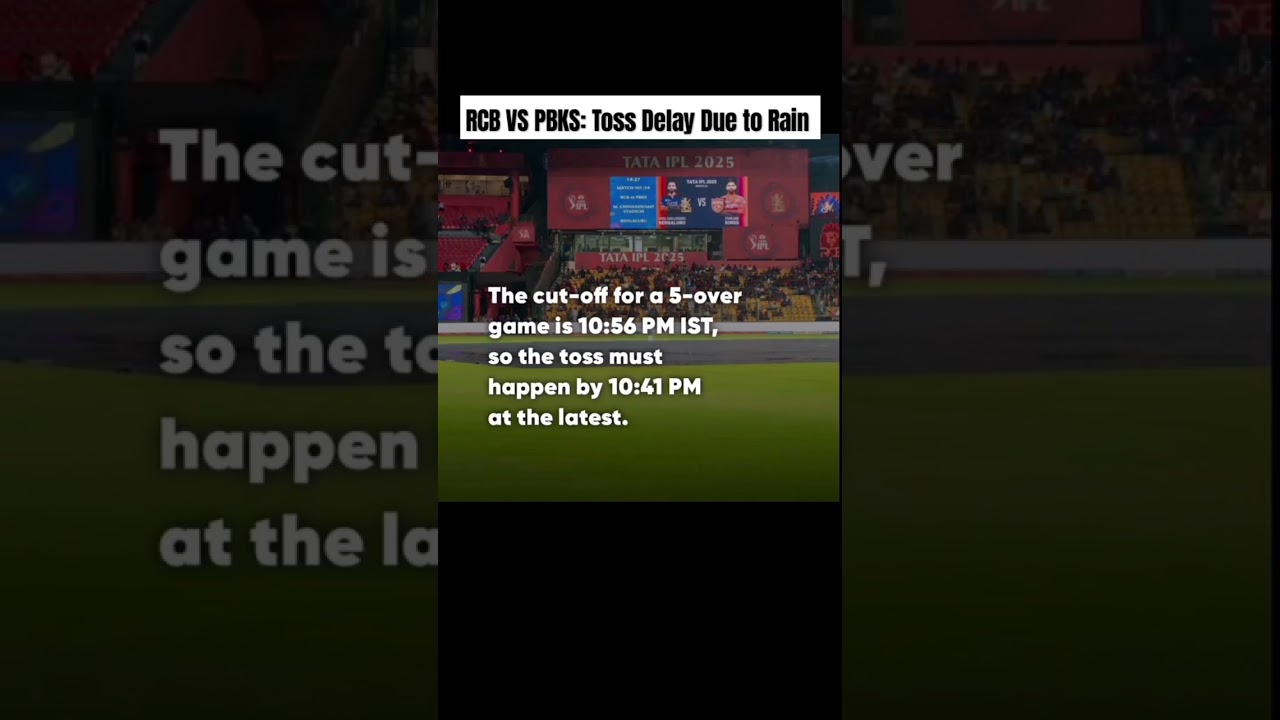 RCB VS PBKS : Toss Delayed due to Rain 🌧️ 