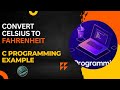 C Program to Convert Celsuis to Fahrenheit Simple method | C Programming Exmaple #code #trending