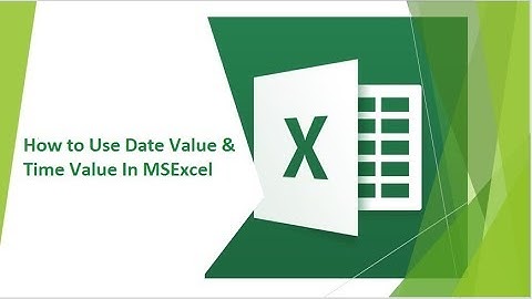 How to Use Date Value & Time Value In Microsoft Excel
