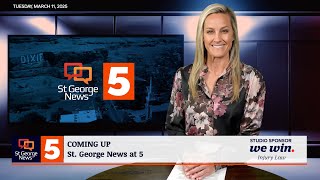 St. George News at 5: 3-11-2025