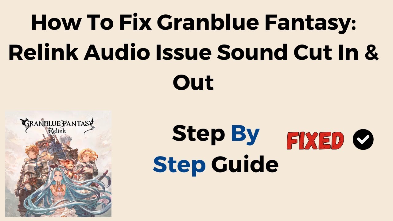 Relink Audio How To Fix Granblue Fantasy Relink Audio Issue Sound Cut In & Out - YouTube