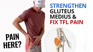 Weak GLUTEUS Medius? 4 Exercises to Strengthen It & Decrease TFL Pain