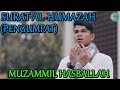 Bacaan Quran &amp; Tajwid: Surat Al Humazah - Muzammil Hasballah Merdu 2018