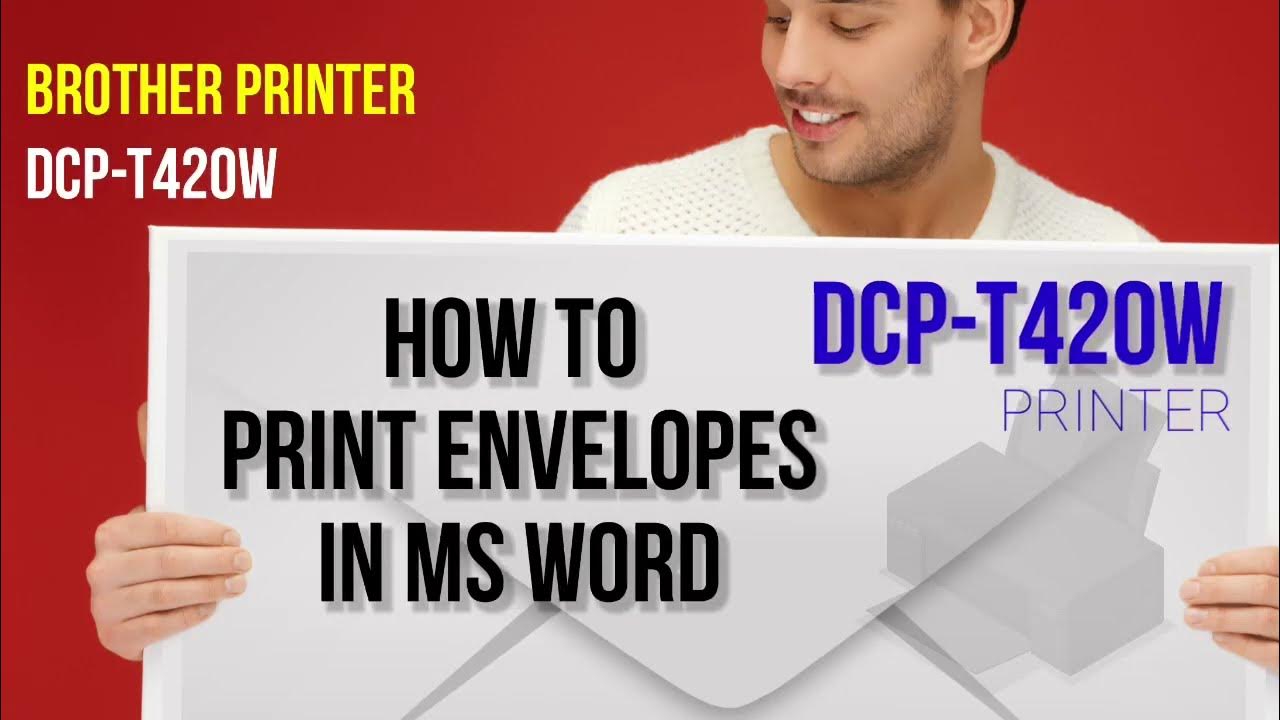 how-to-print-envelope-in-ms-office-word-using-dcp-t420w-printer-youtube