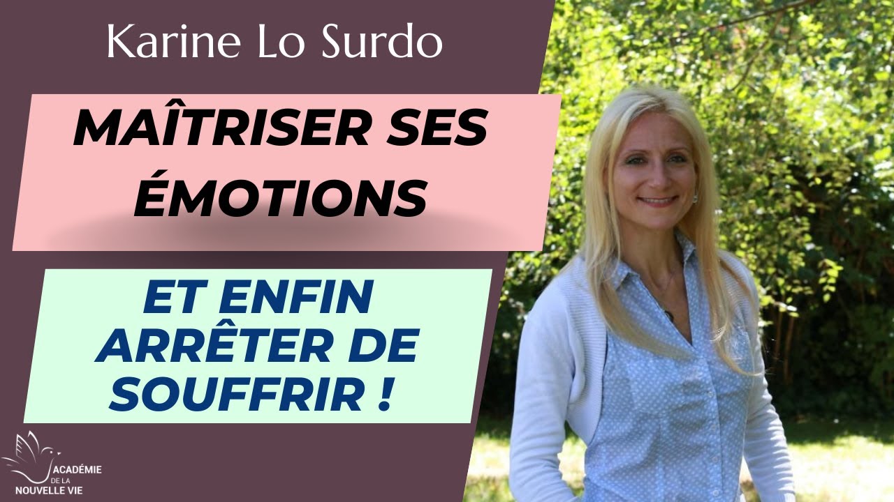Les Secrets pour Maîtrisez ses émotions et arrêter de souffrir ! - YouTube