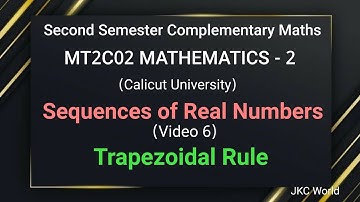 Sequences of Real Numbers (Class 6):Trapezoidal Rule//Second Semester Complementary Maths