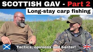 Long-stay CARP FISHING - Scottish Gav Part 2