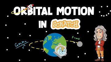 I Created Orbital Motion in Scratch!