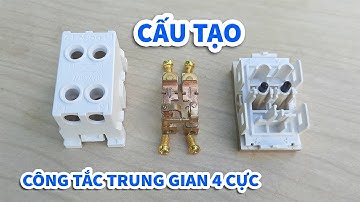 Cấu Tạo Công Tắc Trung Gian 4 Cực | Tháo Rời Các Chi Tiết