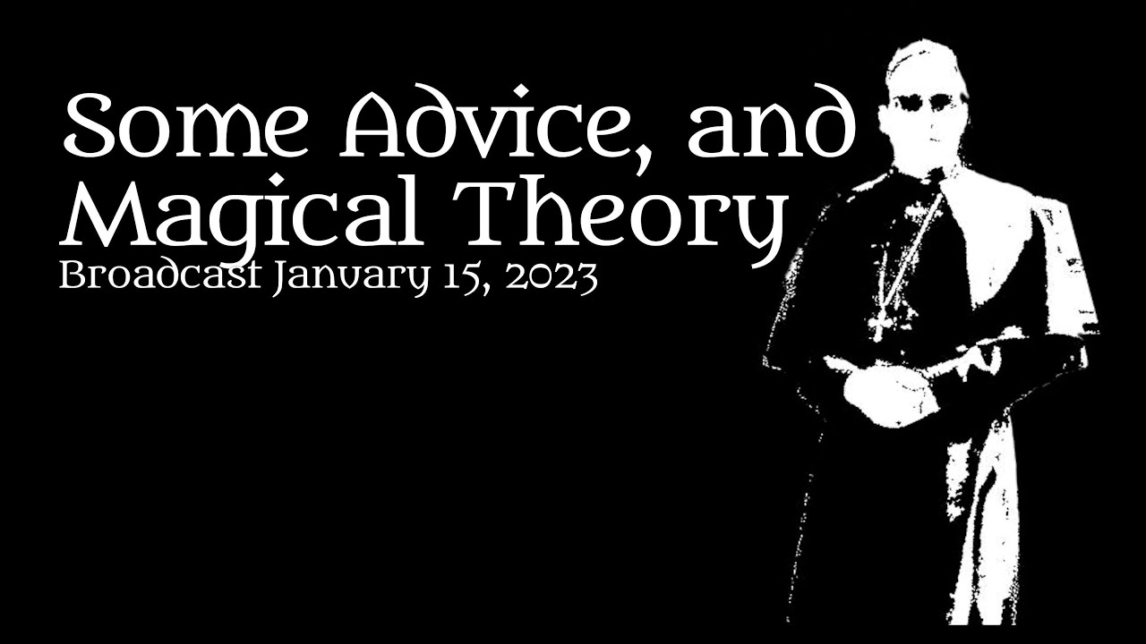 Some Theological Advice and Magical Theory - YouTube