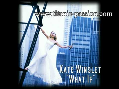 What If - Kate Winslet - LIVE Version [2011]