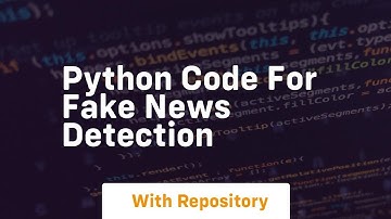 python code for fake news detection