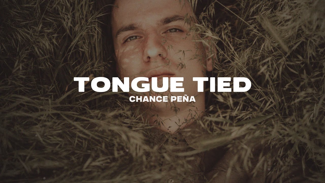 Chance Peña - Tongue Tied (Lyrics) Chance Peña - Tongue Tied (Lyrics)
