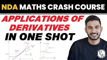 APPLICATIONS OF DERIVATIES in One Shot || NDA Maths Crash Course
