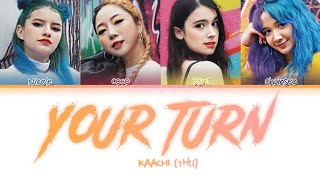 KAACHI (가치) 'YOUR TURN' - (Color Coded Lyrics Eng/Rom/Han)