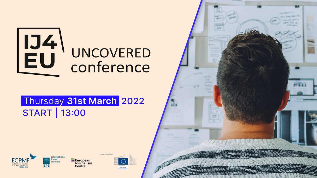  Update IJ4EU – UNCOVERED conference | March 31 – Day 1