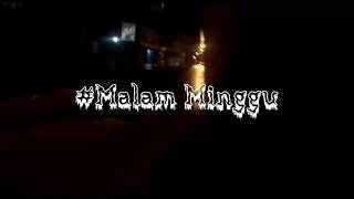 Snap WA || MALAM MINGGU