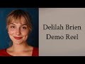 Delilah Brien Demo Reel 