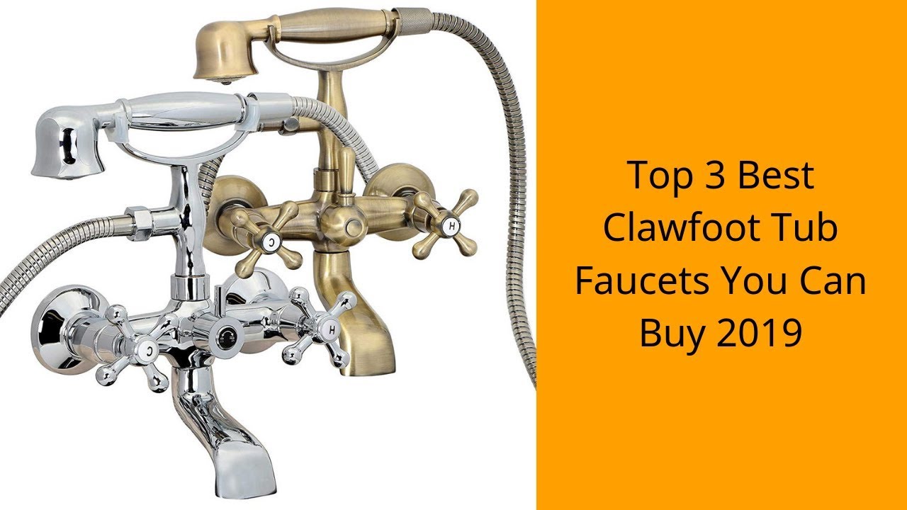 Top 3 Best Clawfoot Tub Faucets You Can Buy 2019