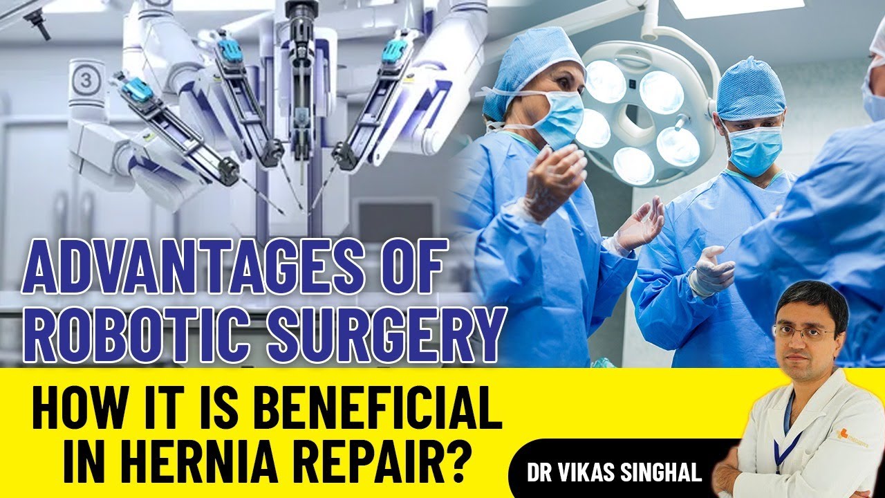 Robotic Surgery Benefits In Hernia Repair | Hernia Treatment | Robotic ...