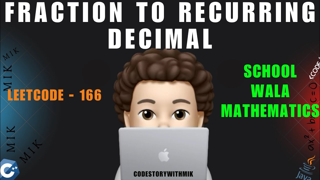 Fraction to Recurring Decimal | Simple School Mathematics | Leetcode ...