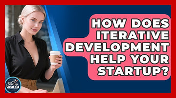 How Does Iterative Development Help Your Startup? - The Startup Growth Hub