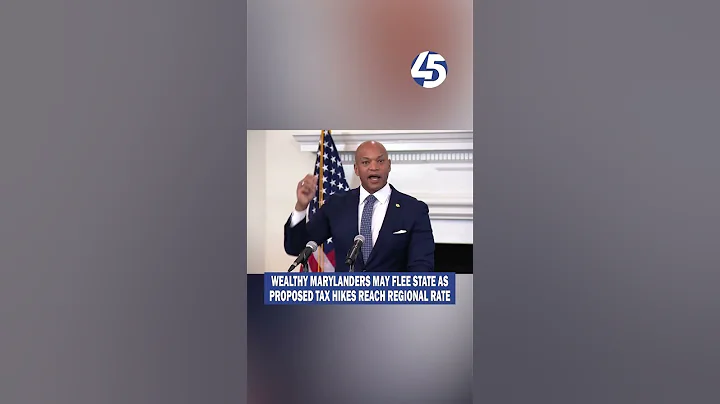 Wealthy Marylanders may flee state as proposed tax hikes reach highest regional rate