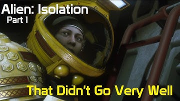 Alien: Isolation (Part 1 - That Didn