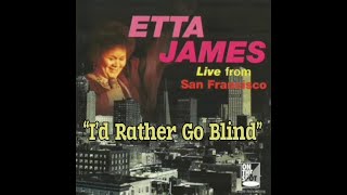 Id Rather Go Blind By Etta James