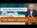 Psalms Principle 1: The Right Choice