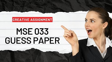 MSE 033 GUESS PAPER