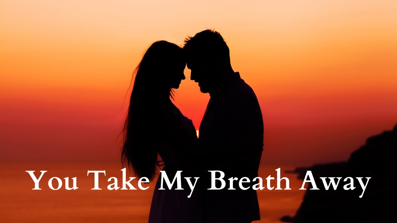 You Take My Breath Away ♥ (Romantic Love Poem) - YouTube