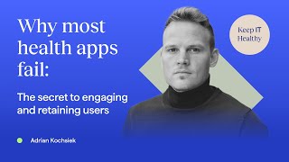 Why most health apps fail: The secret to retaining users | Adrian Kochsiek, Founder, ONVY HealthTech