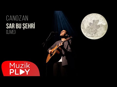 Canozan - Sar Bu Şehri (Live) [Official Video]