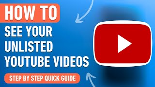 How to see your Unlisted Youtube Videos [2024] Easy Tutorial