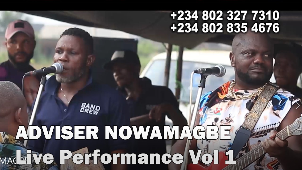 ADVISER NOWAMAGBE Live Performance Part 1