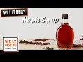 Maple Syrup!  Will it BBQ?