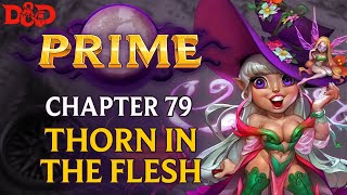 [Actual Play] Prime - Chapter 79 | Thorn in the Flesh| Homebrew Campaign