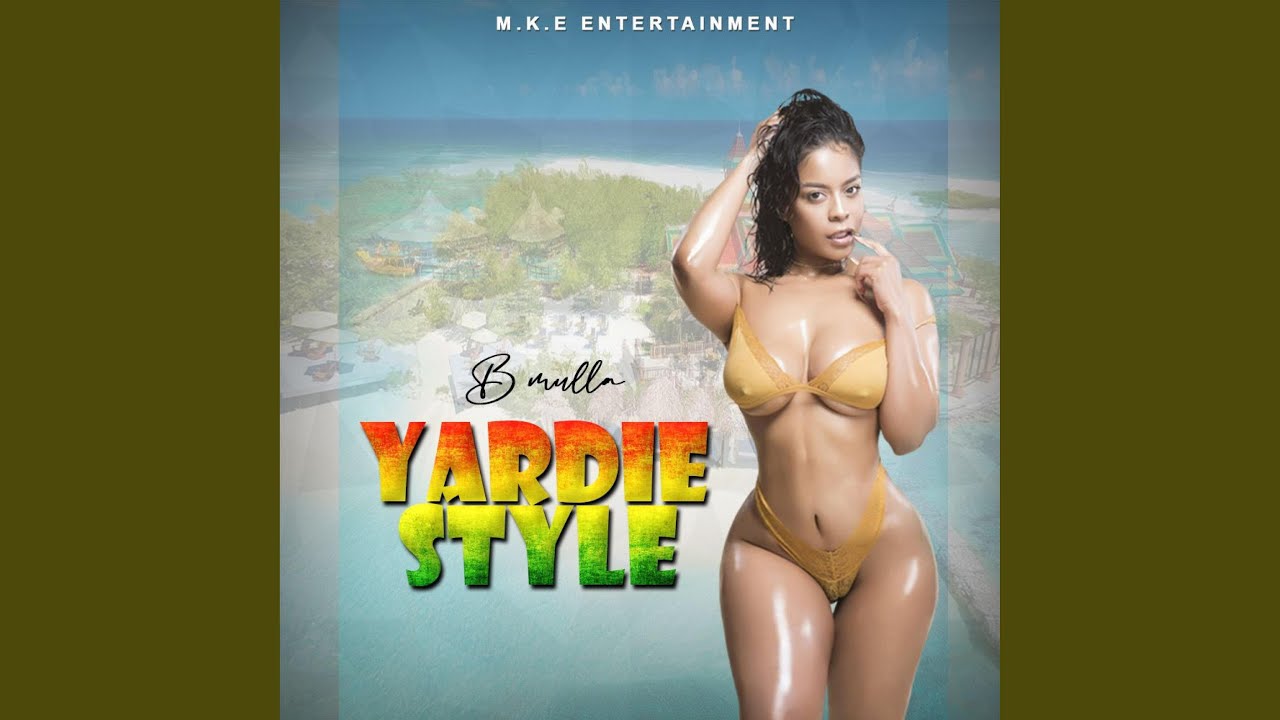 Yardie Style (feat. B Mulla) - YouTube