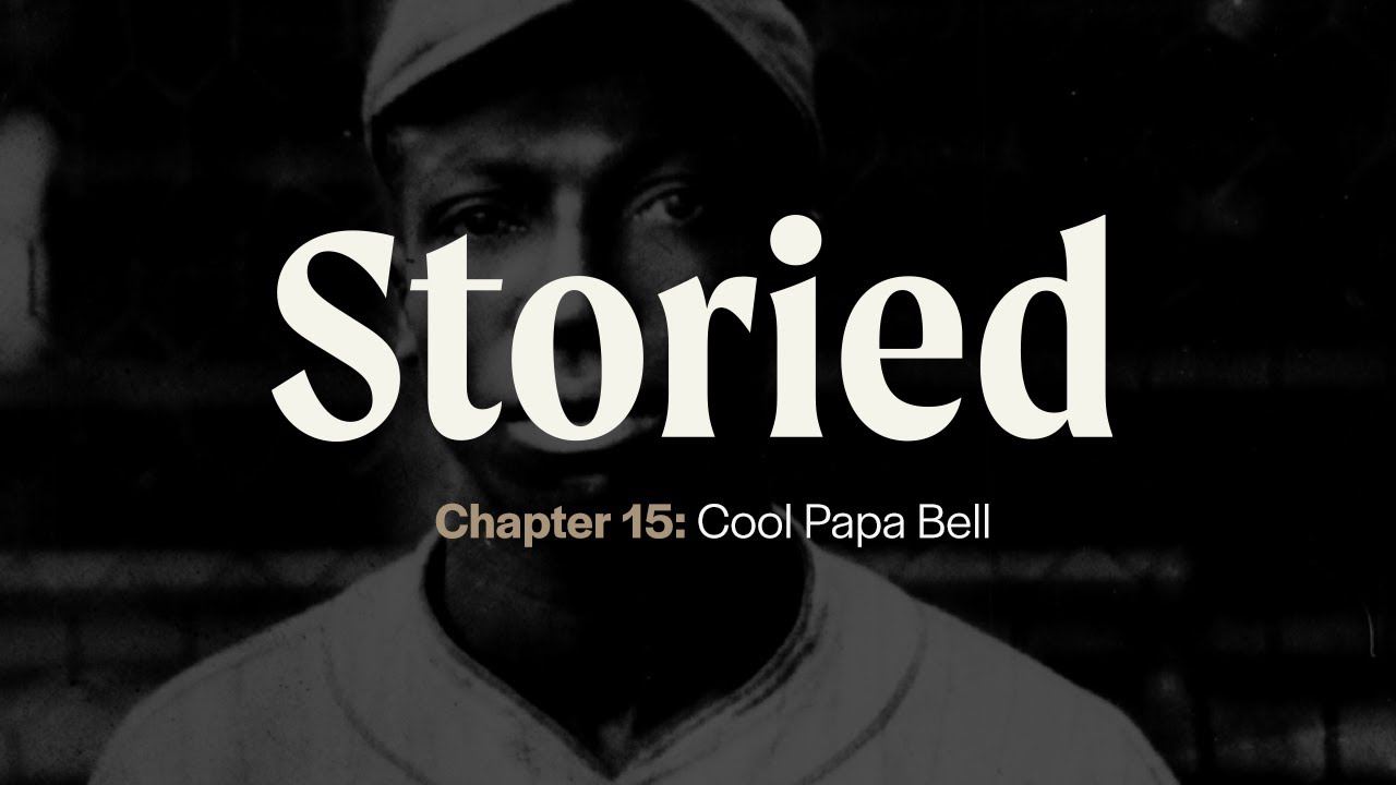 Storied Chapter 15: James Thomas - Cool Papa Bell