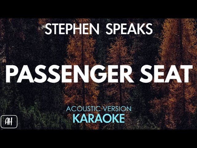 Stephen Speaks - Passenger Seat (Karaoke/Acoustic Version) class=