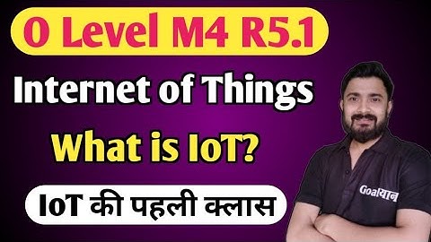 O Level M4 R5 | introduction to IoT | o level computer course in hindi