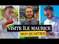 Visite de mon quartier  lle maurice