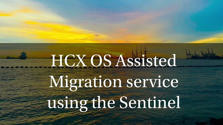VMware HCX OS Assisted Migration- Sentinel