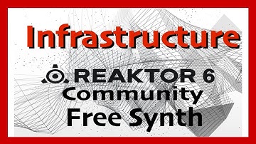 Infrastructure (Part 2) - Native Instruments Reaktor Community Library | Free Synth Plugin