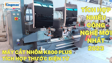 MÁY CẮT NHÔM 2 ĐẦU K800 PLUS KINGMAC