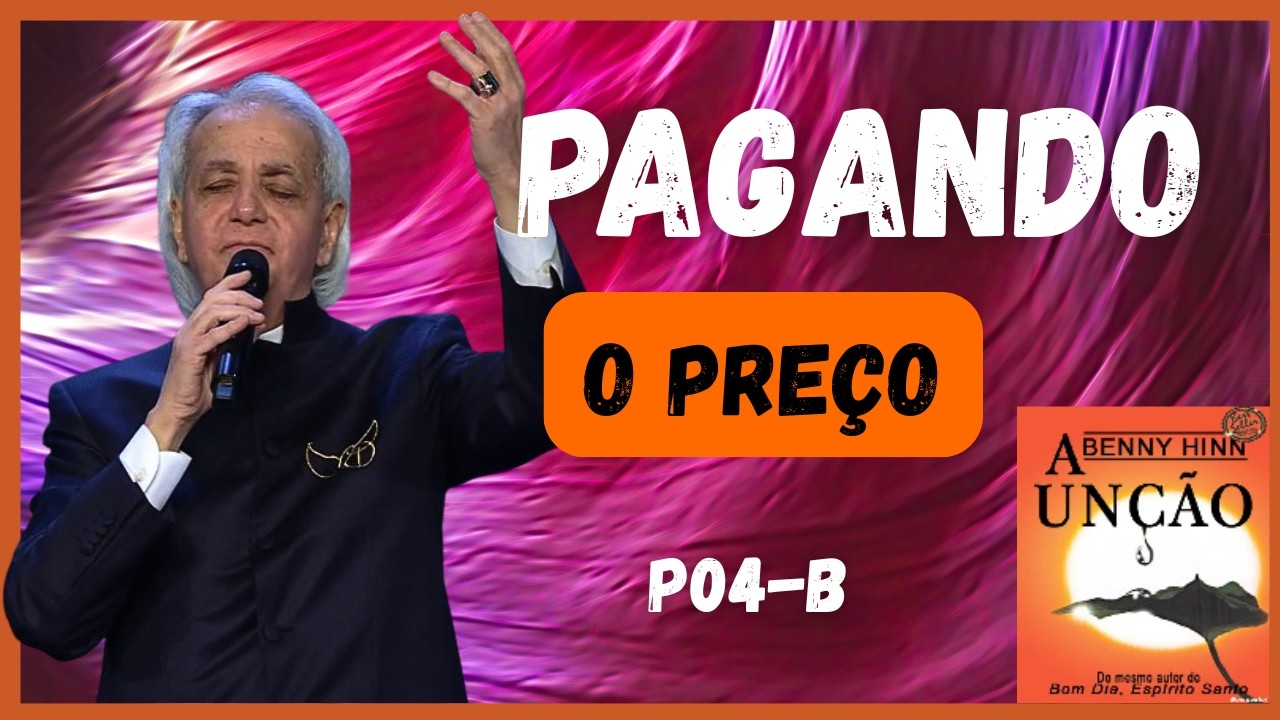 Pagando o Preço Benny Hinn P04-B Marcelo Marques
