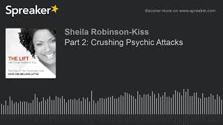 Part 2: Crushing Psychic Attacks